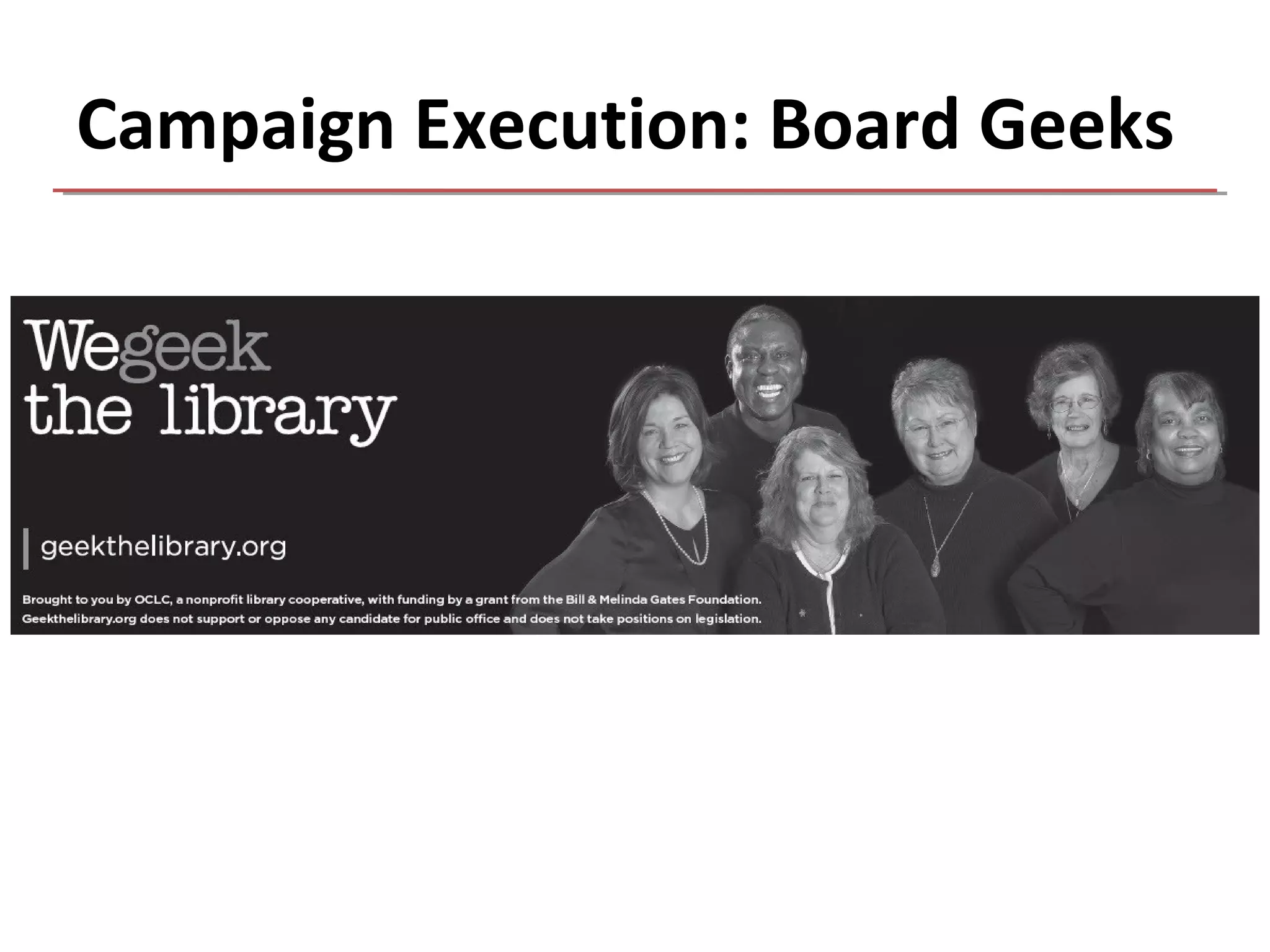 Campaign Execution: Board Geeks
 