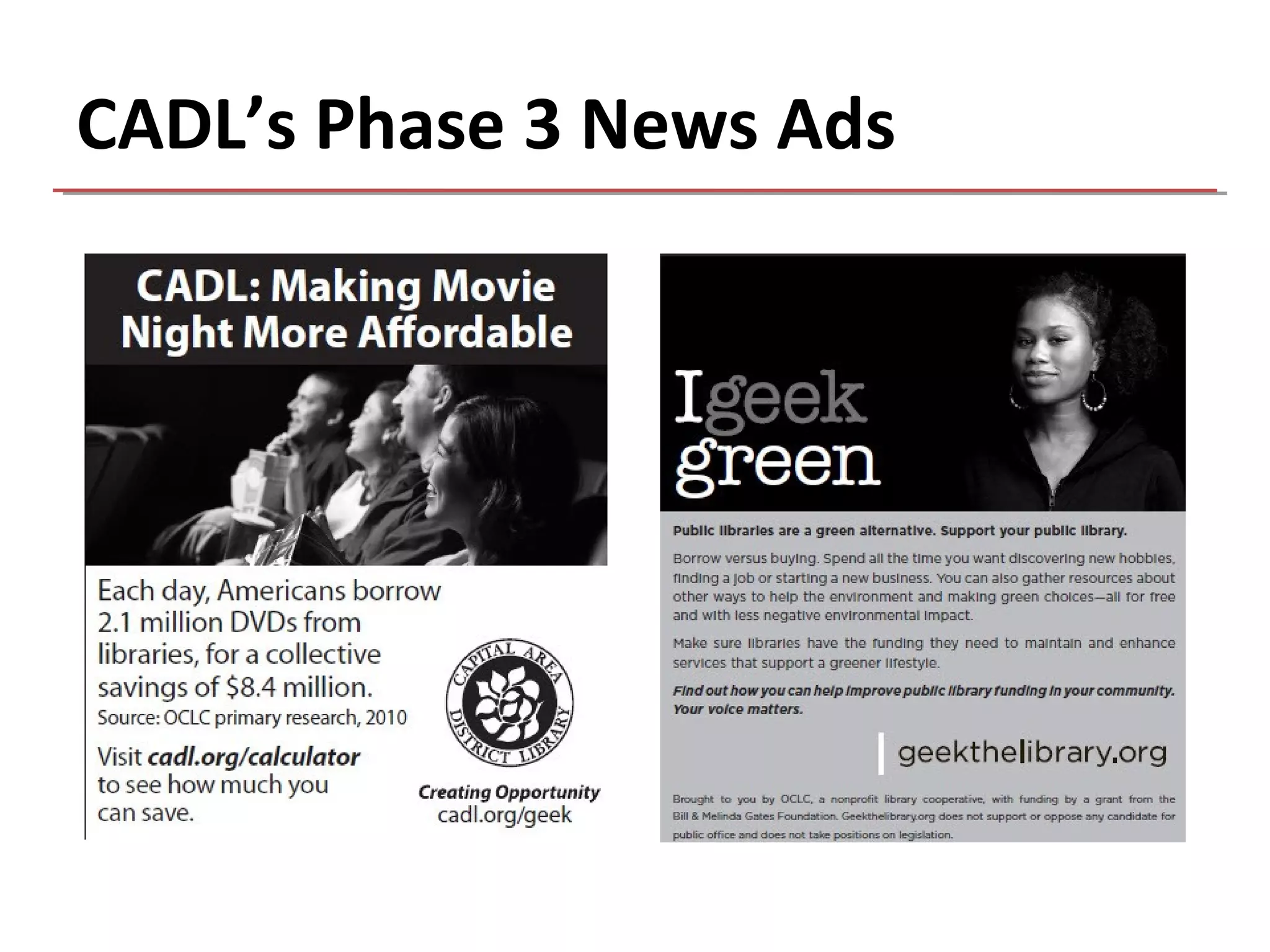 CADL’s Phase 3 News Ads
 
