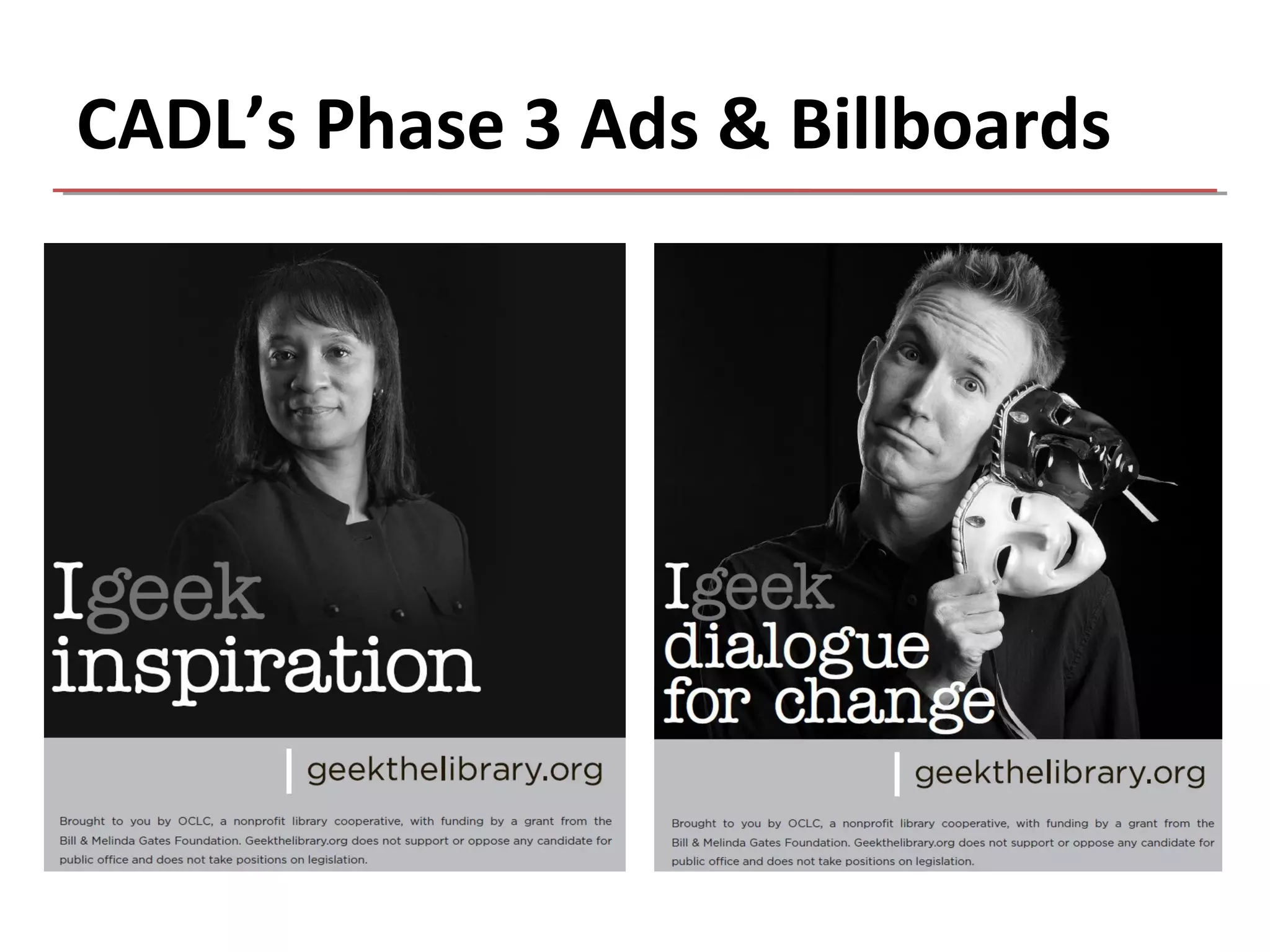CADL’s Phase 3 Ads & Billboards
 