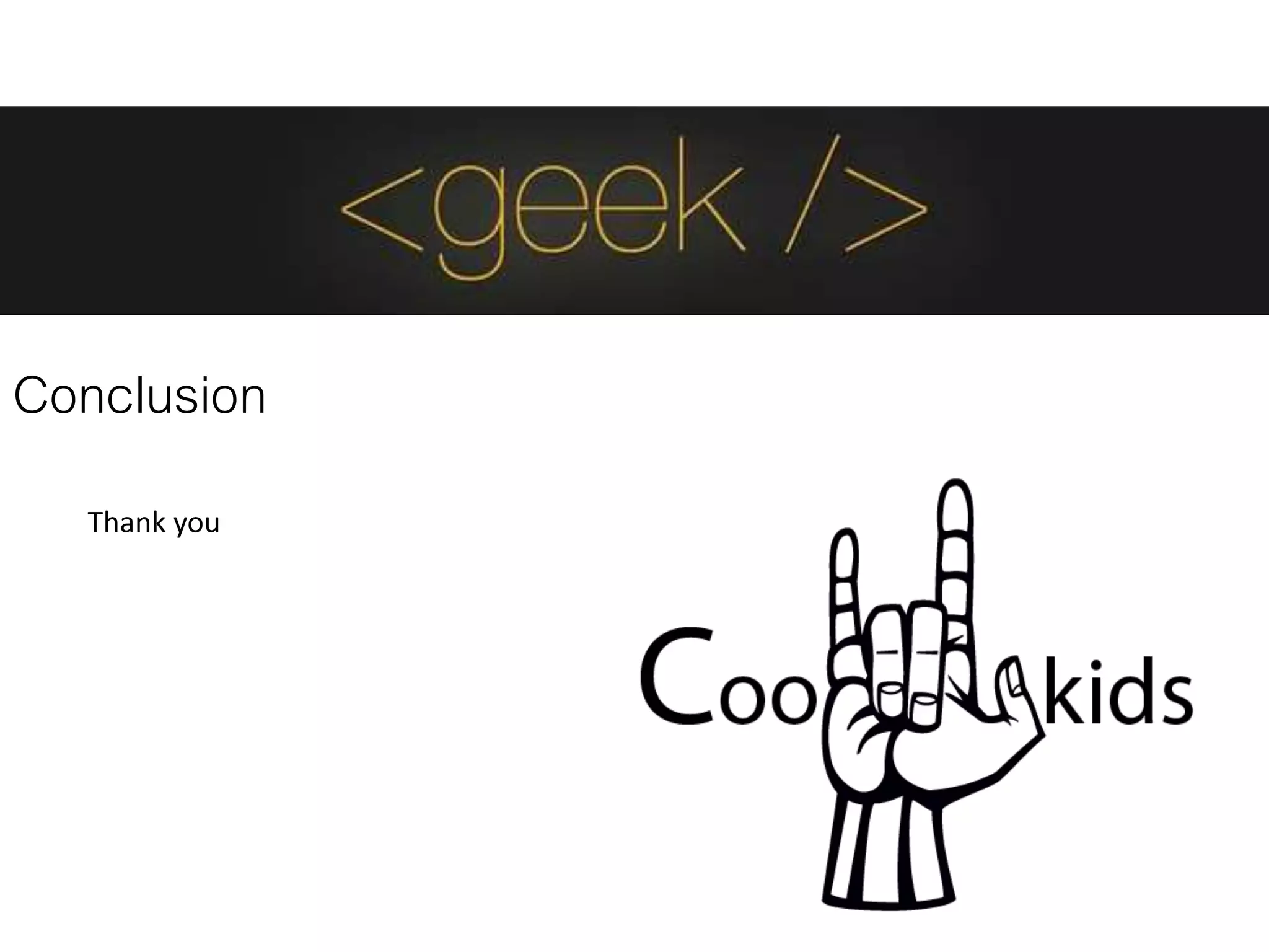 Conclusion
Thank you
 