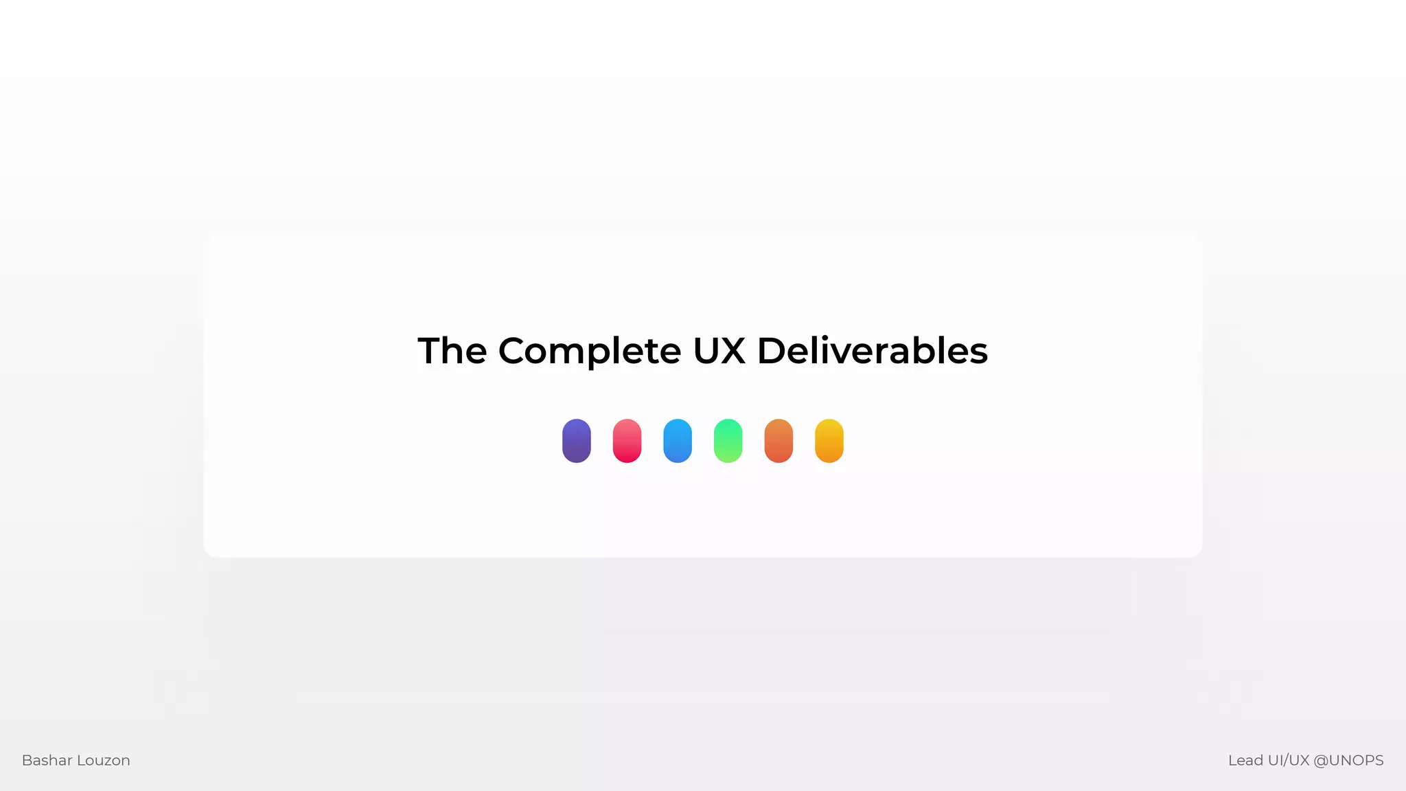 The Complete UX Deliverables | PPT