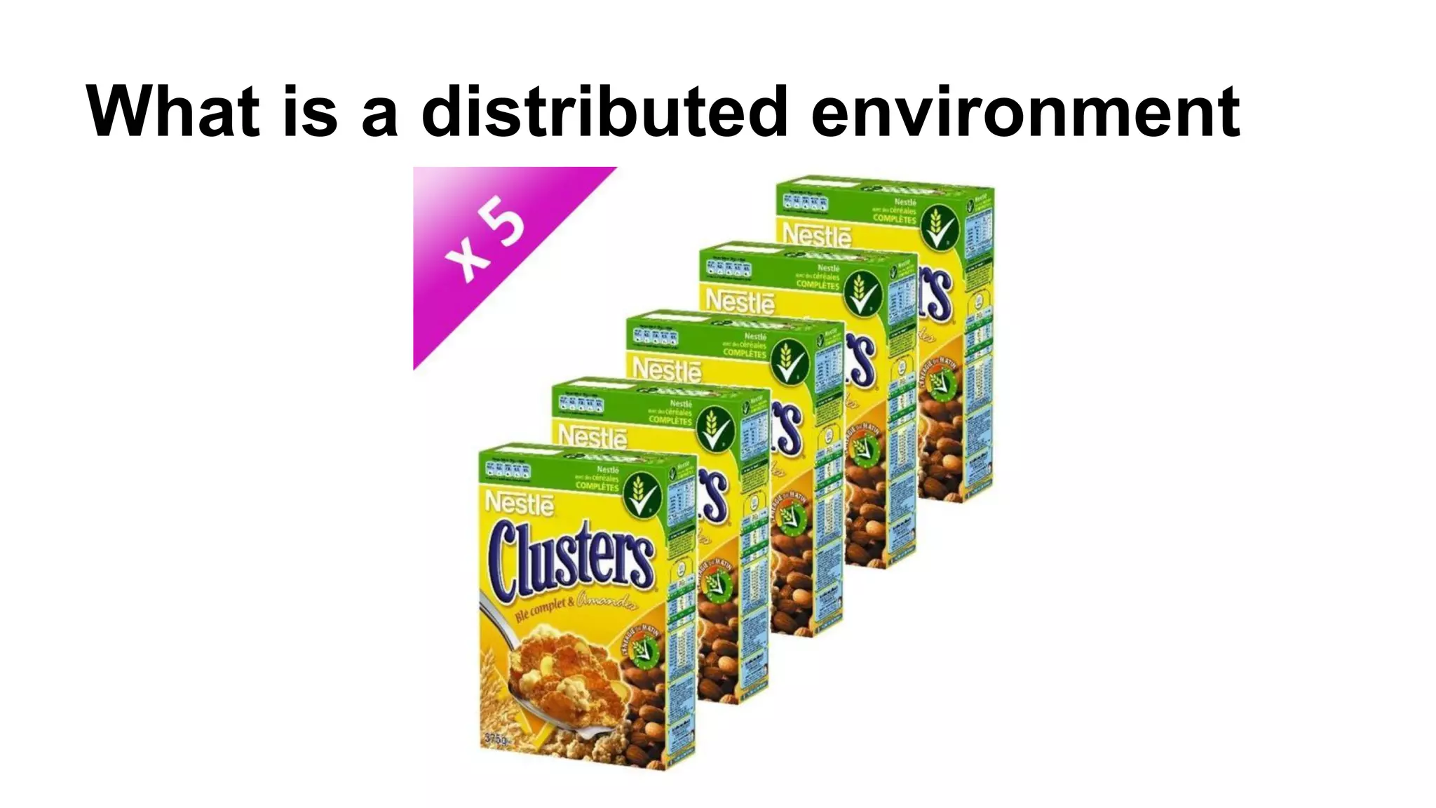 What is a distributed environment
 