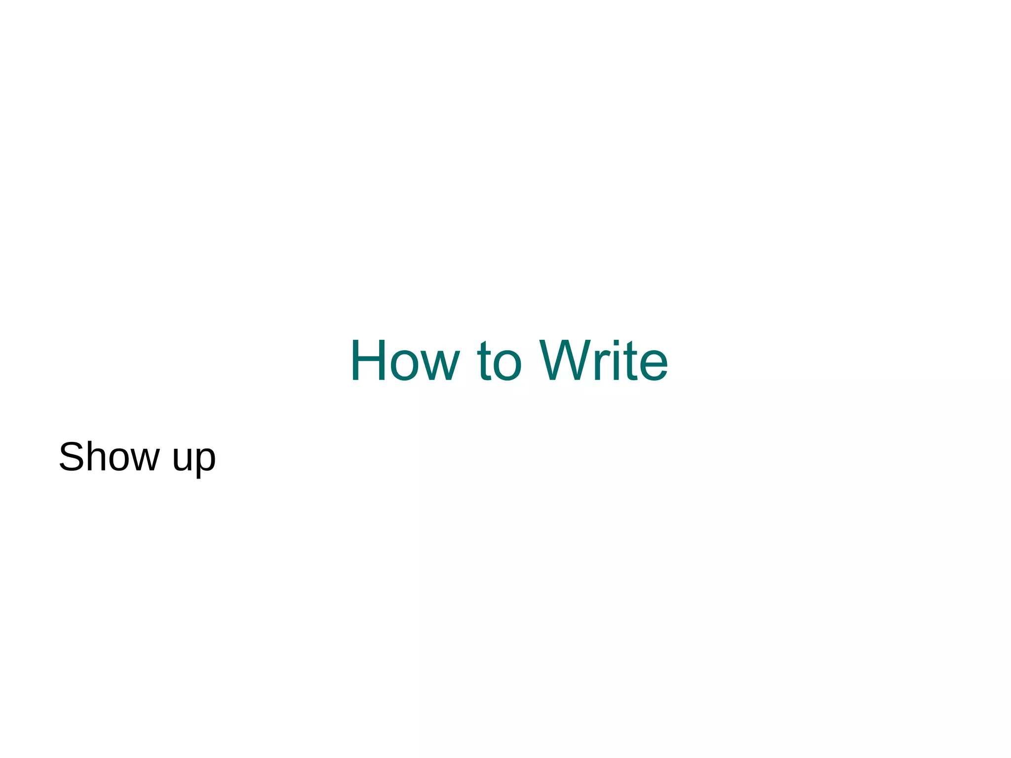 How to Write Show up