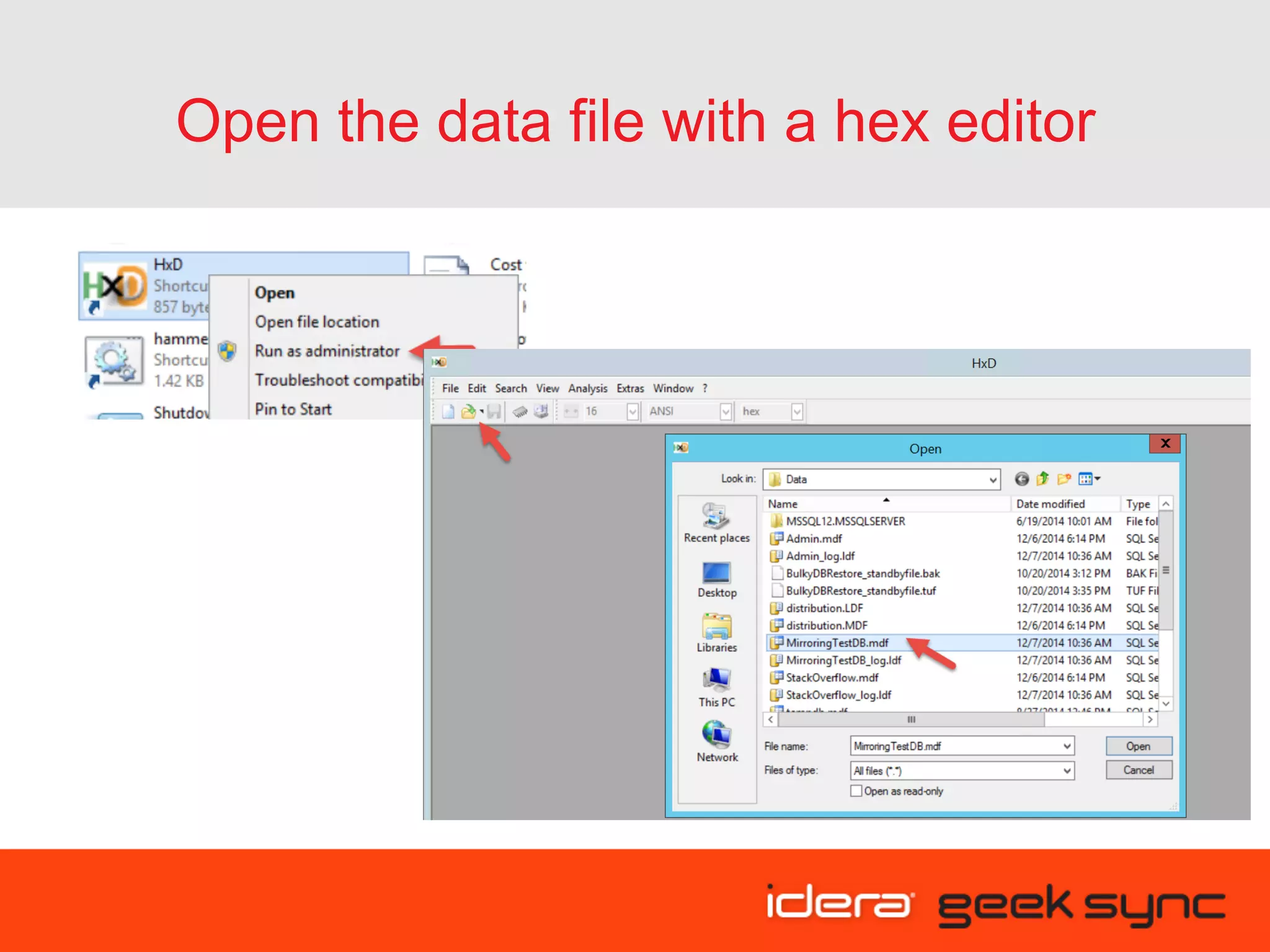 Open the data file with a hex editor 