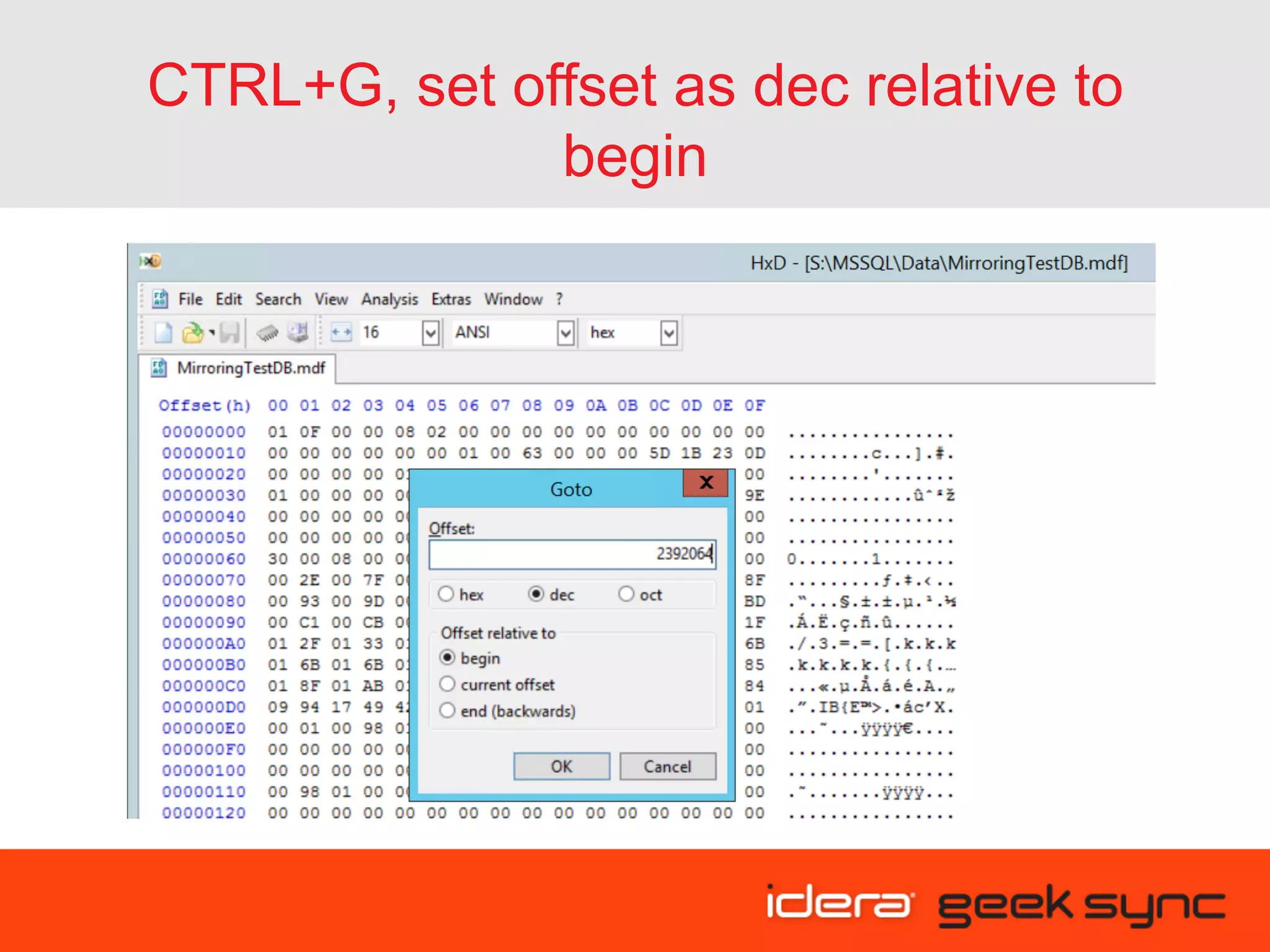 CTRL+G, set offset as dec relative to begin 