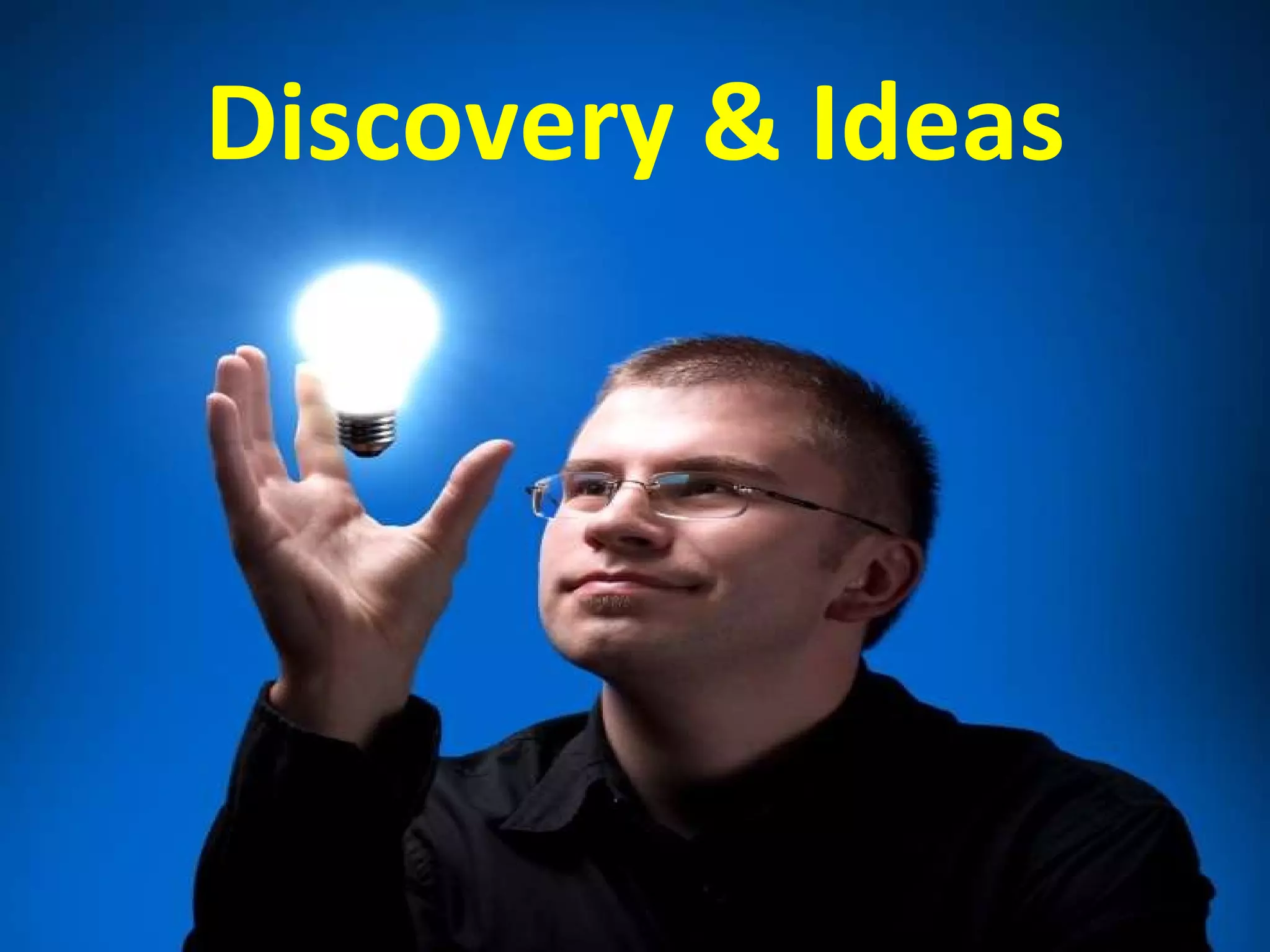 Discovery & Ideas 