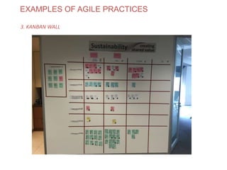 EXAMPLES OF AGILE PRACTICES
3. KANBAN WALL
www.theagilecontactcentre.com.au
 
