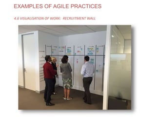 EXAMPLES OF AGILE PRACTICES
4.6 VISUALISATION OF WORK: RECRUITMENT WALL
www.theagilecontactcentre.com.au
 