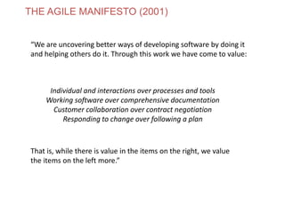 “We are uncovering better ways of developing software by doing it
and helping others do it. Through this work we have come to value:
THE AGILE MANIFESTO (2001)
That is, while there is value in the items on the right, we value
the items on the left more.”
Individual and interactions over processes and tools
Working software over comprehensive documentation
Customer collaboration over contract negotiation
Responding to change over following a plan
www.theagilecontactcentre.com.au
 