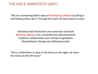 “We are uncovering better ways of developing software by doing it
and helping others do it. Through this work we have come to value:
THE AGILE MANIFESTO (2001)
That is, while there is value in the items on the right, we value
the items on the left more.”
Individual and interactions over processes and tools
Working software over comprehensive documentation
Customer collaboration over contract negotiation
Responding to change over following a plan
www.theagilecontactcentre.com.au
 