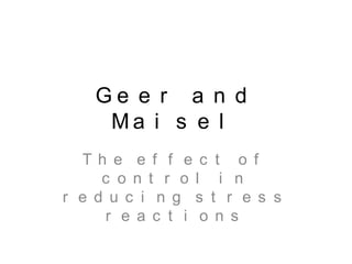 Geer and Maisel The effect of control in reducing stress reactions 