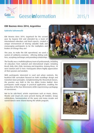 Gaia
education Geeseinformation 2015/1
EDE Buenos Aires 2014, Argentina
Gabriela Salvaneschi
EDE Beunos Aires 2014, organi...