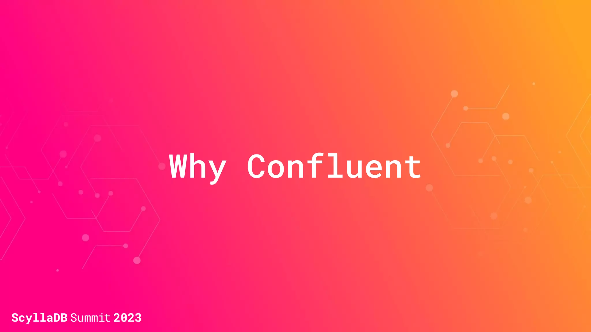 Why Confluent
 