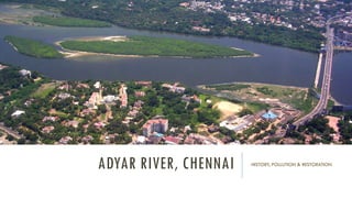 Adyar River Restoration, Chennai | PDF