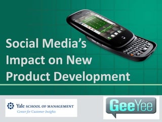 Social Media’s
Impact on New
Product Development
 