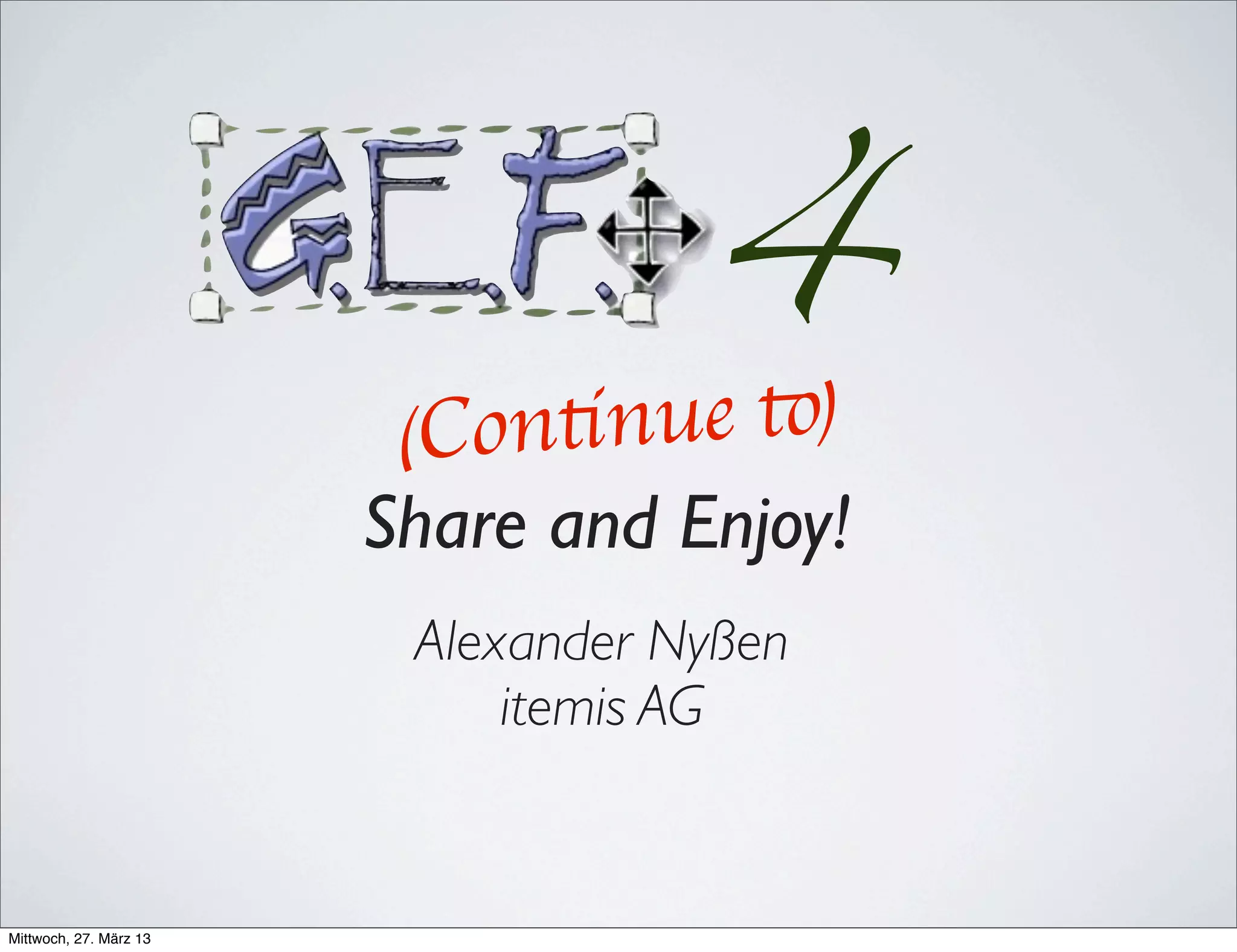 GEF 3.x / Zest 1.x
• Mature project with quite long history
• Base technology with lot's of users (direct & indirect through
GMF/Graphiti)
• Stable API, no breaking API changes since 2004 (GEF 3.0)
• Ready for CBI (migration to Git, Maven/Tycho completed)
• But API is organically evolved and there are ~400
bugzillas, out of which several require to break it
 