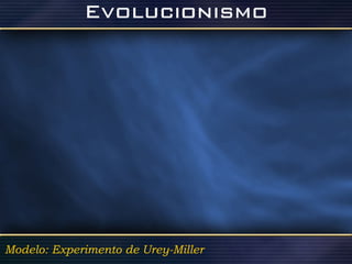 Modelo: Experimento de Urey-Miller 