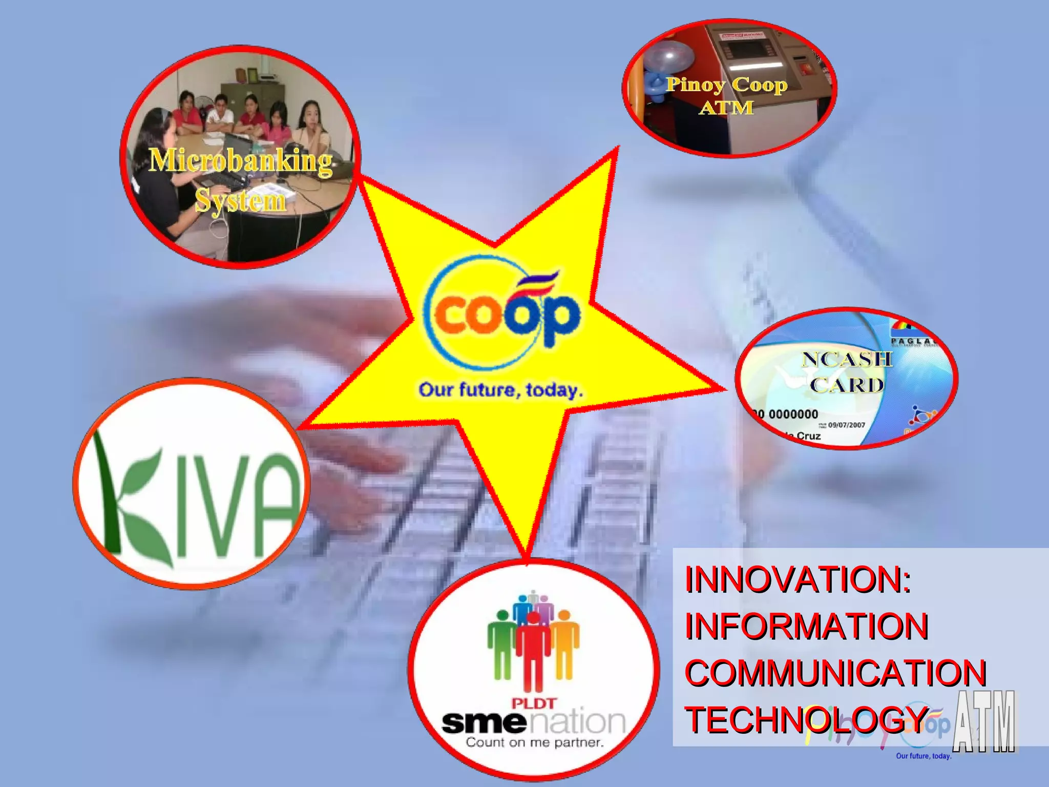 INNOVATION:  INFORMATION COMMUNICATION TECHNOLOGY 