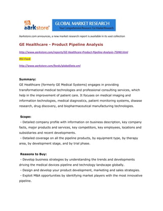 Aarkstore.com announces, a new market research report is available in its vast collection

GE Healthcare - Product Pipeline Analysis

http://www.aarkstore.com/reports/GE-Healthcare-Product-Pipeline-Analysis-75040.html

RSS Feed:

http://www.aarkstore.com/feeds/globalData.xml



Summary:
GE Healthcare (formerly GE Medical Systems) engages in providing
transformational medical technologies and professional consulting services, which
help in the improvement of patient care. It focuses on medical imaging and
information technologies, medical diagnostics, patient monitoring systems, disease
research, drug discovery, and biopharmaceutical manufacturing technologies.


Scope:
- Detailed company profile with information on business description, key company
facts, major products and services, key competitors, key employees, locations and
subsidiaries and recent developments.
- Detailed coverage on all the pipeline products, by equipment type, by therapy
area, by development stage, and by trial phase.


Reasons to Buy:
- Develop business strategies by understanding the trends and developments
driving the medical devices pipeline and technology landscape globally.
- Design and develop your product development, marketing and sales strategies.
- Exploit M&A opportunities by identifying market players with the most innovative
pipeline.
 