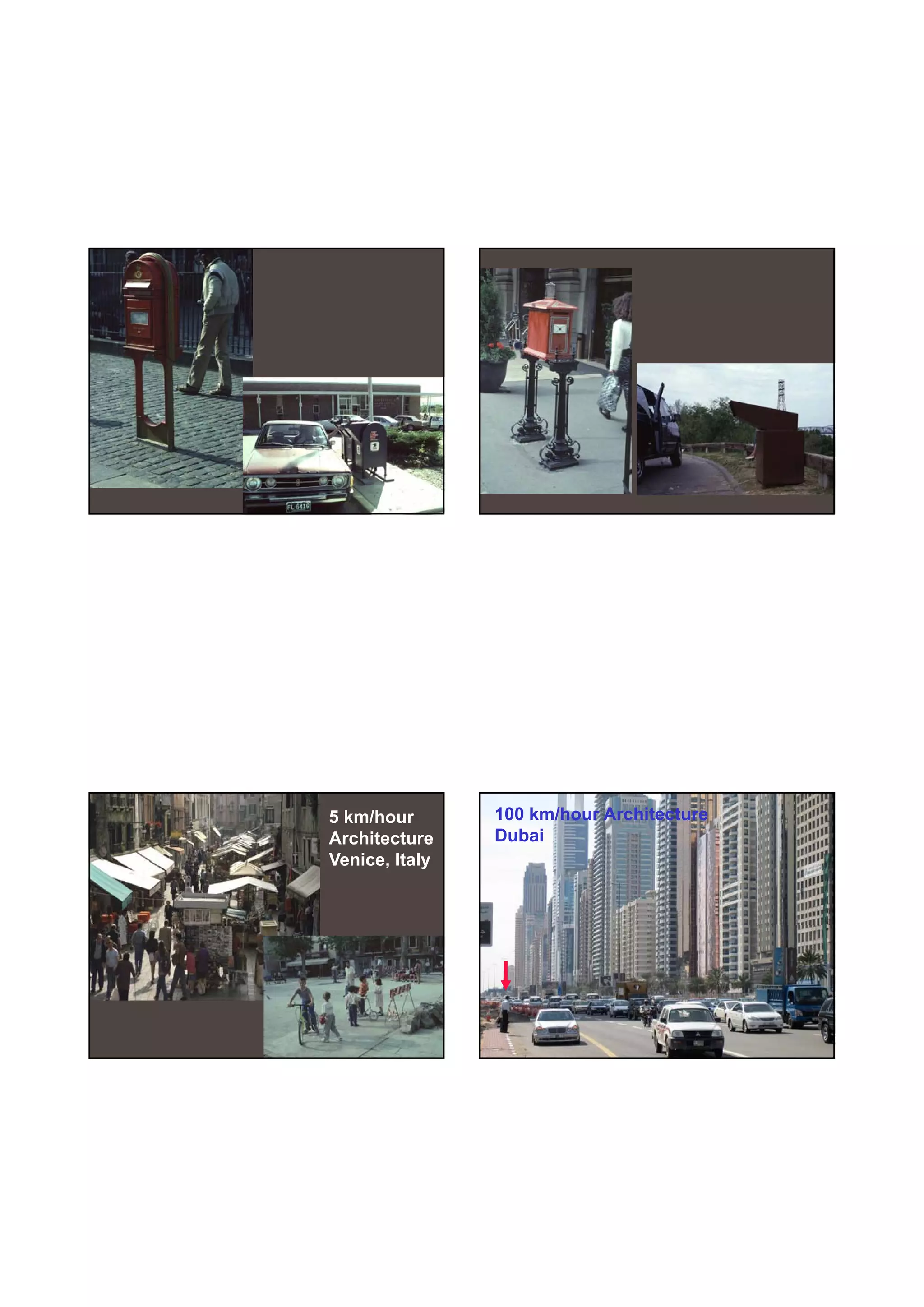 30-06-
                                           30-06-2010




5 km/hour       100 km/hour Architecture
Architecture    Dubai
Venice, Italy




                                                   8
 