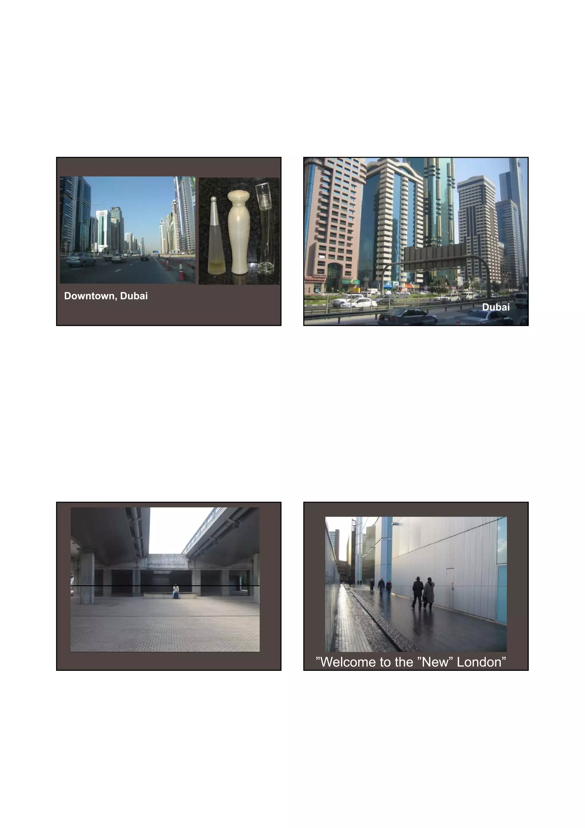 30-06-
                                              30-06-2010




Downtown, Dubai
                                           Dubai




                  ”Welcome to the ”New” London”




                                                     12
 