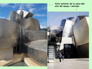Vista exterior de la zona més
alta del museu i entrada
 