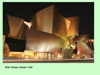 Walt Disney Concert Hall
 