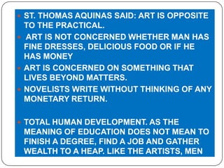 THIS IS THE CULTURE THAT FREES MAN FROM STICKING INTO THE MANDATES OF THE WORLD.