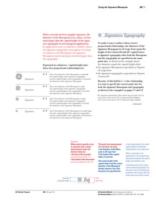 Sizing the Signature Monogram

When correctly sized in a graphic signature, the
diameter of the Monogram is two, three, or four
times larger than the capital height of the signature typography in most program applications.
In applications such as tradeshow exhibits, where
the signature typography must appear very large
in relation to the Monogram, the signature
Monogram may be sized just one-third larger than
the typography.
Expressed as a diameter : capital height ratio,
these four proportional relationships are:

g
g
g
g

4:1

Signature

where the diameter of the Monogram is quadruple
the capital height of the signature typography,
and the capital height of the typography is one-quarter
the diameter of the signature Monogram

3:1

where the diameter of the Monogram is triple
the capital height of the signature typography,
and the capital height of the typography is one-third
the diameter of the signature Monogram

2:1

where the diameter of the Monogram is double
the capital height of the signature typography,
and the capital height of the typography is one-half
the diameter of the signature Monogram

Signature

Signature

Signature

4:3

g Signature Typography
To make it easy to achieve these correct
proportional relationships, the diameter of the
signature Monogram in GE Logo Font equals the
height of the Univers 68 and 48* capital letters
in signature typography when both the Monogram
and the typography are speciﬁed at the same
point size. As shown in the example above,
the diameter equals the capital height when
• the signature Monogram is speciﬁed as 18-point
GE Logo Font
• the signature typography is speciﬁed as 18-point
Univers 68*
Because of this built-in 1 : 1 size relationship,
it is easy to specify the correct point size for
both the signature Monogram and typography,
as shown in the examples on pages 11 and 12.
*In computer typesetting, other names may be used, such as
• for Univers 68, Univers (67) Condensed Bold Oblique
• for Univers 48, Univers (47) Condensed Light Oblique

continued

where the diameter of the Monogram is one-third larger
than the capital height of the signature typography,
and the capital height of the typography is three-quarters
the diameter of the signature Monogram

Reminder:
When used to specify a size
in any given font, a point
measurement states the
distance between
• the top of the ascender
(such as the top of the “h”)
• the bottom of the descender
(such as the bottom of the “q”)

diameter
& capital height

GE Identity Program

382.10

382, GE Logo Font

Gg hq

The point-size measurement
of a font does not state
• the diameter of the Monogram in GE Logo Font
• the height of the capital
letters in any font
The actual height of the
capital letters and the actual
diameter of the Monogram
always measure less than
the point-size speciﬁcation.

In most applications, the actual
capital height and diameter
measurements are unimportant.
What is important in all
applications is the proportional
relationship between the capital
height and diameter sizes.
Establishing the correct proportional relationship between the
two point sizes by following the
guidelines here ensures that the
actual sizes also will be correct.

font
point size

GE Identity Website: http://www.ge.com/identity
GE Identity Hotline: 800 654-2696 or 518 869-2824 (DC: 232-2696)

 