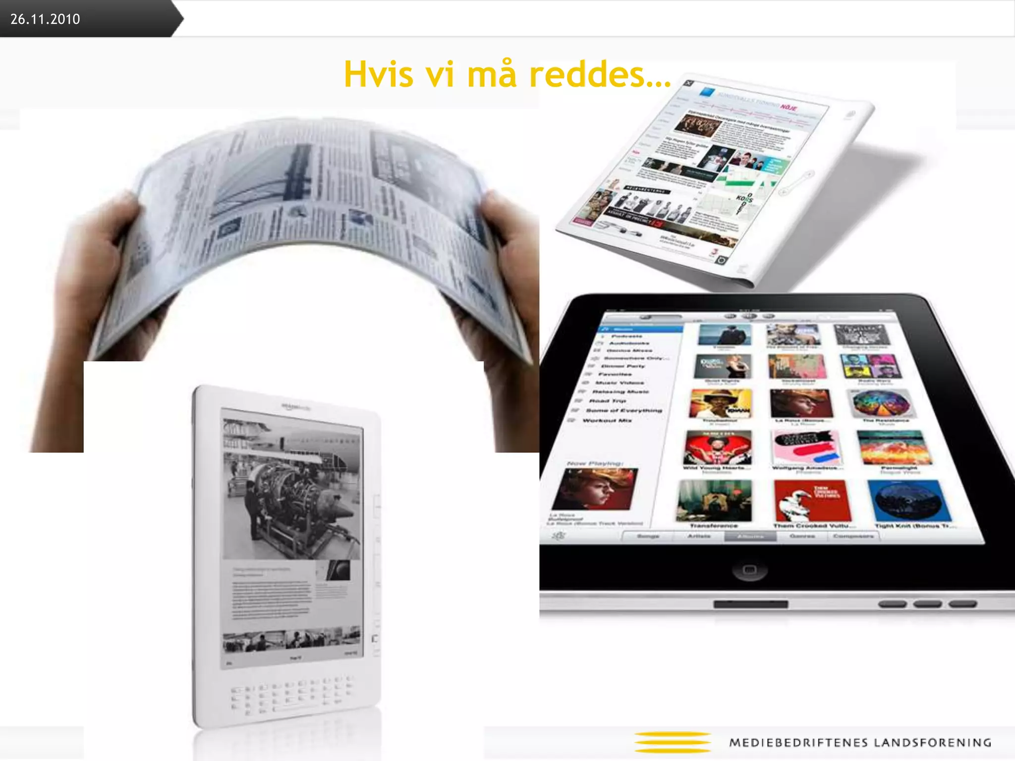 Hvis vi må reddes…26.11.2010