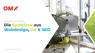 Copyright by xpose360 GmbH 2009 - 2018
So gehts wirklich:
Die Symbiose aus
Webdesign, UX & SEO
 