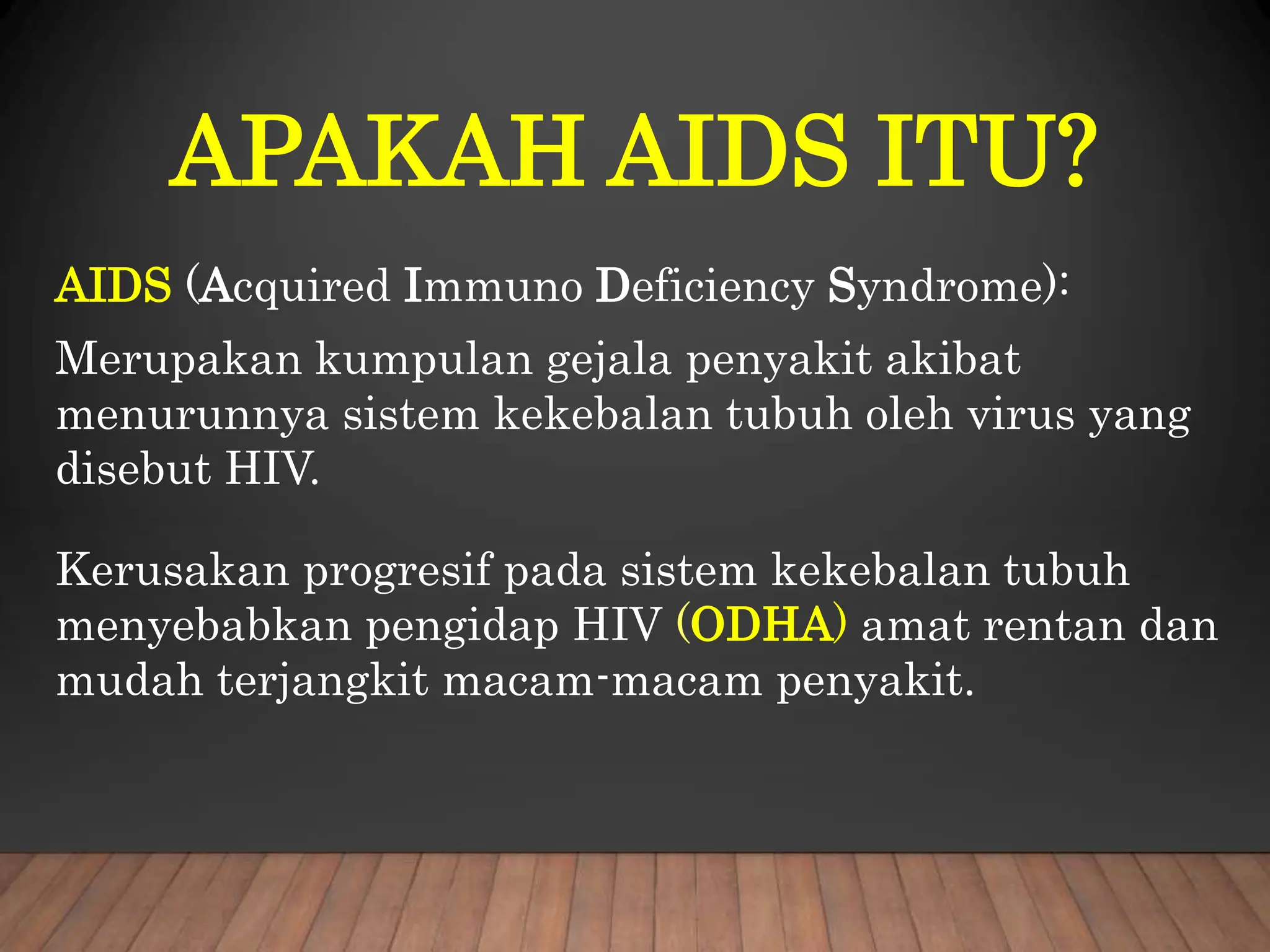 GEJALA DAN TANDA HIV DISERTAI PENGERTIANNYA .ppt
