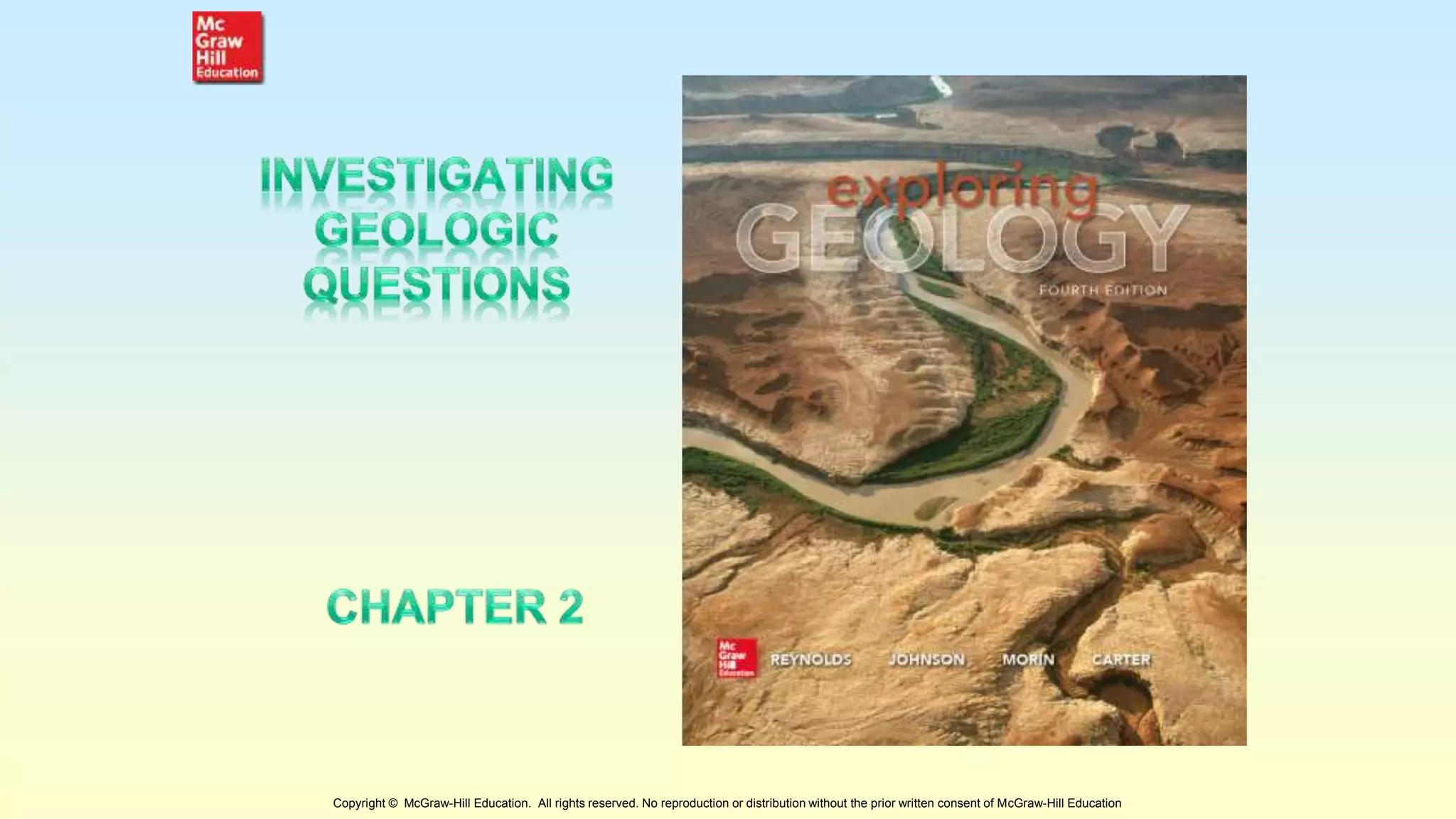 Copyright © McGraw-Hill Education. All rights reserved. No reproduction or distribution without the prior written consent of McGraw-Hill Education
 