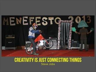 Creativity is just connecting things
Steve Jobs
 