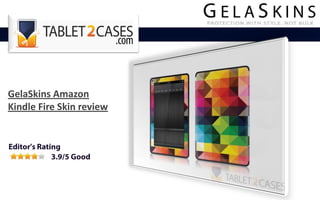 GelaSkins Amazon
Kindle Fire Skin review
 