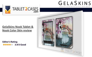GelaSkins Nook Tablet &
Nook Color Skin review
 