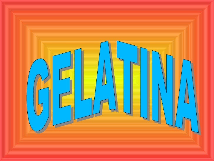 Gelatina