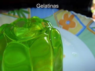 Gelatinas 