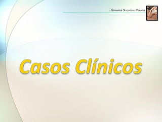 Primeiros Socorros - Trauma
 