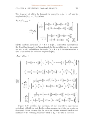 CHAPTER 4. IMPLEMENTATION AND RESULTS 59
Z̃1 = R1 + sL1
Z̃2 = R2 + sL2
Z̃c = Rc +
1
sC
,
where s = jω and ω = 2πf. Kirchoff’s voltage law is applied to the circuit
in order to obtain the transfer function H(s) = I2(s)
Vi(s)
:
0 = −Ṽi + Z̃1
˜
I1 + Ṽx
= −Ṽi + Z̃1
Ṽx
Z̃2||Z̃c
!
+ Ṽx
= −Ṽi + Ṽx 1 +
Z̃1
Z̃2||Z̃c
!
Ṽi = (Z̃2
˜
I2)
Z̃2||Z̃c + Z̃1
Z̃2||Z̃c
!
˜
I2(s)
Ṽi(s)
=
Z̃2||Z̃c
Z̃2(Z̃2||Z̃c + Z̃1)
,
For the principle of superposition the grid voltage is set to zero for
the derivation of the transfer function. At the fundamental frequency
Ṽg = 230
√
2∠0° and ˜
I2 = 20
√
2∠0°:
Ṽx = Ṽg + Z̃2
˜
I2 (4.3.1)
˜
Ix =
Ṽx
Z̃c
=
Ṽg + Z̃2
˜
I2
Z̃c
(4.3.2)
Ṽi = Ṽx + Z̃1(˜
Ix + ˜
I2) (4.3.3)
Figure 4.15: Per-phase model of the LCL-filter.
Stellenbosch University https://scholar.sun.ac.za
 