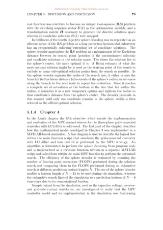 n6=0
+
∞
X
k=1
k6=−n





1
[n + k]
sin

[m + k]
π
2

cos

[n + k]
π
2

sin

[n + k]
π
6

×
(
Jk

m
3π
4
ma

+ 2 cos

[2n + 3k]
π
6

Jk m
√
3π
4
ma
!)





+
∞
X
k=1
k6=n





1
[n − k]
sin

[m + k]
π
2

cos

[n − k]
π
2

sin

[n − k]
π
6

×
(
Jk

m
3π
4
ma

+ 2 cos

[2n − 3k]
π
6

Jk m
√
3π
4
ma
!)







































Figure 4.19 provides the spectrum of the converter’s space-vector
modulated grid-side current. In three-phase systems the triplen harmonics are
eliminated. It can be seen that the harmonic content is concentrated around
multiples of the switching frequency, which is fsw = 1.2 kHz in this case.
Stellenbosch University https://scholar.sun.ac.za
 