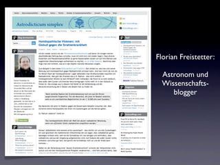 Florian Freistetter:

  Astronom und
  Wissenschafts-
     blogger
 
