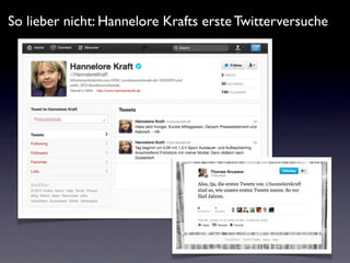 So lieber nicht: Hannelore Krafts erste Twitterversuche
 