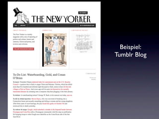 Beispiel:
Tumblr Blog
 