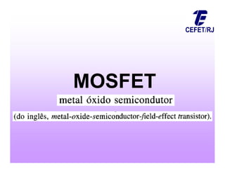 MOSFET
 