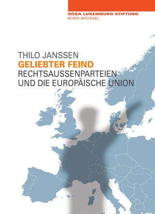 7
Thilo Janssen
Geliebter Feind
RechtsauSSenparteien
und die Europäische Union
 