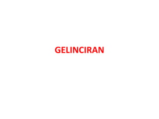 GELINCIRAN
 