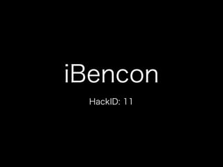 iBencon
HackID: 11

 