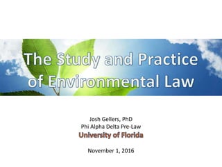 Josh Gellers, PhD
Phi Alpha Delta Pre-Law
November 1, 2016
 