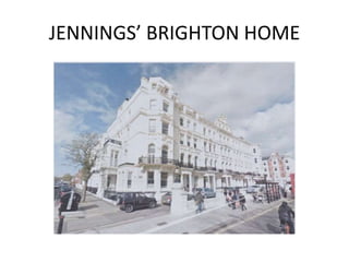 JENNINGS’ BRIGHTON HOME
 